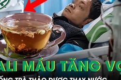 Uống trà thảo dược thay nước người đàn ông suýt ngừng tim