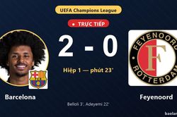 TRỰC TIẾPTrực tiếp Barcelona vs Feyenoord: Barcelona nhân đôi cách biệt
