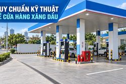 Bộ Công Thương lấy ý kiến góp ý Thông tư ban hành Quy chuẩn kỹ thuật về cửa hàng xăng dầu