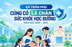 Xã Trần Phú củng cố 'lá chắn' sức khỏe học đường