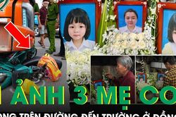 Đau lòng cảnh di ảnh 3 mẹ con đặt cạnh nhau sau vụ tai nạn thương tâm