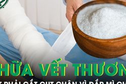 Đắp mì chính vào vết thương, người đàn ông suýt phải cắt cụt đến cẳng chân