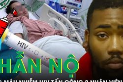 Phẫn nộ nam thanh niên Mỹ dùng máu nhiễm HIV tấn công 2 nhân viên y tế
