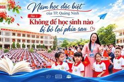 Năm học đặc biệt của TP. Quảng Ninh:Bài 2 - Không để học sinh nào bị bỏ lại phía sau