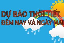 Dự báo thời tiết đêm hôm nay và ngày mai (11/9): Từ chiều tối đến sáng, Bắc Bộ, Thanh Hóa, phía Bắc Nghệ An mưa rào, dông rải rác, cục bộ mưa to