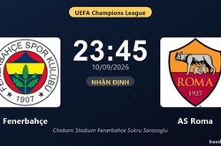 Nhận định Fenerbahçe vs AS Roma: Màn so tài của hai đội vào phom