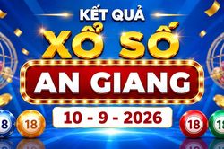 XSAG 10/9 - Trực tiếp kết quả xổ số An Giang hôm nay 10/9/2026