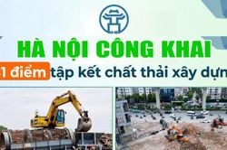 Hà Nội công khai 81 điểm tập kết chất thải xây dựng