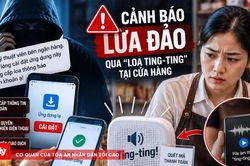 Cảnh báo thủ đoạn lừa đảo qua 'loa chuyển khoản' tại các cửa hàng
