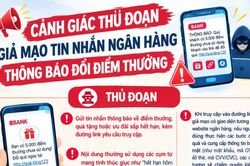 Cảnh giác trước tin nhắn giả mạo danh nghĩa ngân hàng