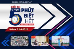 Điểm tin ‘5 phút biết hết’ sáng 12-9: Đồng Nai dự kiến tổ chức Tuần lễ Văn hóa lần thứ I-2026 vào tháng 11
