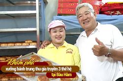 [Video] Khám phá xưởng bánh trung thu gia truyền 3 thế hệ tại Bàu Hàm