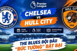 Nhận định Chelsea vs Hull City, 21h ngày 12/9: The Blues đối đầu “bức tường” bất bại