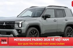 Mitsubishi Pajero 2026 về Việt Nam tháng 10: SUV 'quái thú' với nội thất sang chảnh