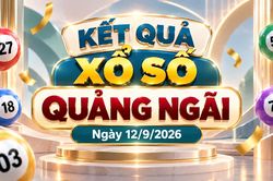 XSQNG 12/9 - Kết quả xổ số Quảng Ngãi hôm nay 12/9/2026