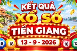 XSTG 13/9 - Kết quả xổ số Tiền Giang hôm nay 13/9/2026
