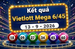 Vietlott 13/9 - Kết quả xổ số Vietlott Mega 6/45 hôm nay 13/9/2026