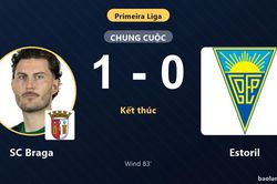 Hạ Estoril ở phút 83, SC Braga vươn lên giữa bảng xếp hạng Primeira Liga