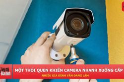 Những dấu hiệu cho thấy camera an ninh của nhà bạn cần được bảo dưỡng
