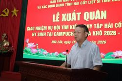 Đắk Lắk xuất quân tìm kiếm, quy tập hài cốt liệt sĩ hy sinh tại Campuchia mùa khô 2026-2027