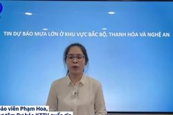 [Video]Bắc Bộ, Thanh Hóa và Nghệ An tiếp tục mưa lớn, nguy cơ lũ quét, sạt lở