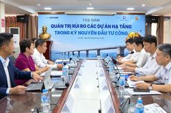 Tọa đàm Quản trị rủi ro các dự án hạ tầng trong kỷ nguyên đầu tư công