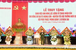 Người sáng tạo ra bếp Hoàng Cầm được truy tặng danh hiệu Anh hùng Lực lượng vũ trang nhân dân