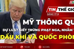 Tin thế giới ngày 17-9: Mỹ thông qua dự luật siết trừng phạt Nga, nhắm vào dầu khí và quốc phòng