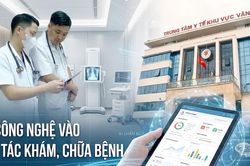 Đưa công nghệ vào công tác khám, chữa bệnh