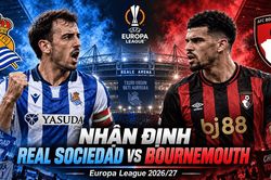 Nhận định bóng đá Real Sociedad vs Bournemouth: Oyarzabal thử lửa tân binh châu Âu