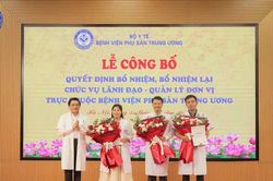 Bệnh viện Phụ Sản Trung ương kiện toàn đội ngũ lãnh đạo – tạo động lực mới cho sự phát triển