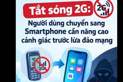 Tắt sóng 2G, cảnh giác bẫy lừa đảo khi chuyển sang smartphone