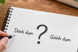 Dành dụm hay giành dụm: Từ nào viết sai chính tả?