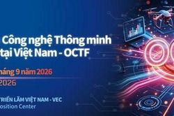 OCTF 2026: Đẩy mạnh kết nối chuỗi cung ứng công nghệ Việt Nam - Trung Quốc
