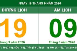 Lịch Âm Dương ngày 19/09/2026: Khung giờ hoàng đạo, tuổi xung hợp và việc nên kiêng kỵ