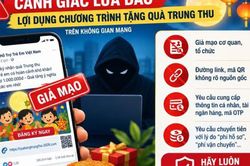 Cẩn trọng mất thông tin cá nhân từ chương trình tặng quà trung thu