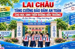Lai Châu tăng cường bảo đảm an toàn cho học sinh trên đường đến trường