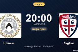 Nhận định Udinese vs Cagliari: Điểm nóng cuộc đua tốp đầu