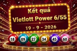 Vietlott 19/9 - Kết quả xổ số Vietlott Power 6/55 hôm nay 19/9/2026