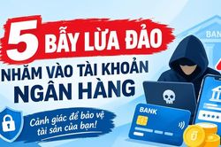 Những thủ đoạn lừa đảo mới nhắm vào tài khoản ngân hàng
