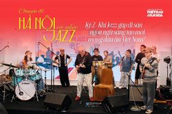 Khi jazz gặp di sản: Ngôn ngữ sáng tạo mang dấu ấn Việt Nam?