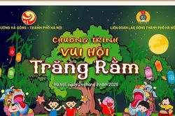 Công đoàn Thủ đô sẽ tổ chức 3 chương trình 'Vui hội Trăng rằm'