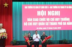 Đà Nẵng bàn giao chức trách Chỉ huy trưởng Bộ Chỉ huy Quân sự thành phố
