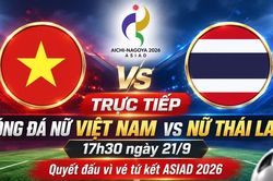 Trực tiếp bóng đá nữ Việt Nam vs nữ Thái Lan (17h30 ngày 21/9): Quyết đấu vì vé tứ kết ASIAD 2026