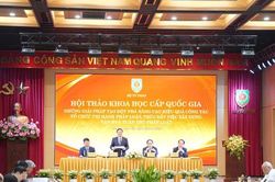 Chất lượng pháp luật phải được kiểm nghiệm qua thực tiễn thi hành
