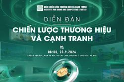 Diễn đàn Chiến lược thương hiệu và Cạnh tranh: Nâng tầm thương hiệu Việt trong kỷ nguyên số