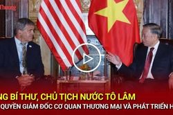 Tổng B&iacute; thư, Chủ tịch nước tiếp Quyền Gi&aacute;m đốc Cơ quan Thương mại v&agrave; Ph&aacute;t triển Hoa Kỳ