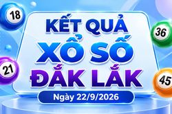 XSDLK 22/9 - Kết quả xổ số Đắk Lắk hôm nay 22/9/2026