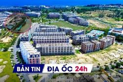 Địa ốc 24H: Chính phủ muốn bỏ thu thuế 0,2% với đất lấn chiếm; hiện trạng dự án 200 ha được gỡ vướng