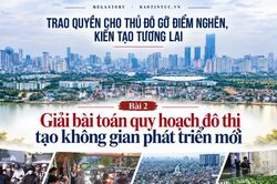 Bài 2: Giải bài toán quy hoạch đô thị tạo không gian phát triển mới